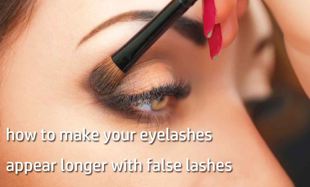 how to make your eyelashes appear longer with false lashes